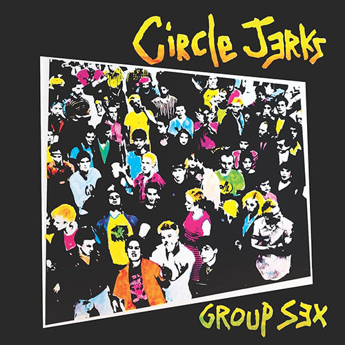 CIRCLE JERKS 'Group Sex 40th Anniversary Ed' LP