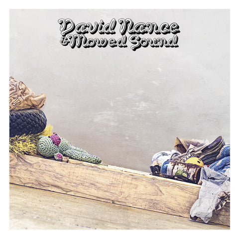 DAVID NANCE & MOWED SOUND 'Mowed Sound' LP