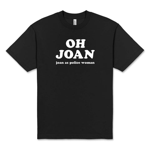 JOAN AS A POLICE WOMAN 'Oh Joan' T-Shirt