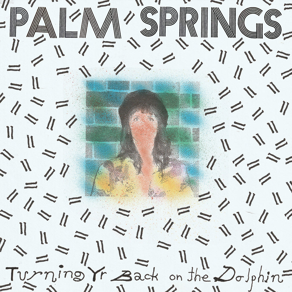 PALM SPRINGS 'Turning Yr Back on the Dolphin' LP