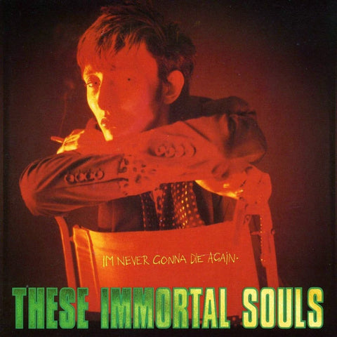 THESE IMMORTAL SOULS 'I'm Never Gonna Die Again' LP