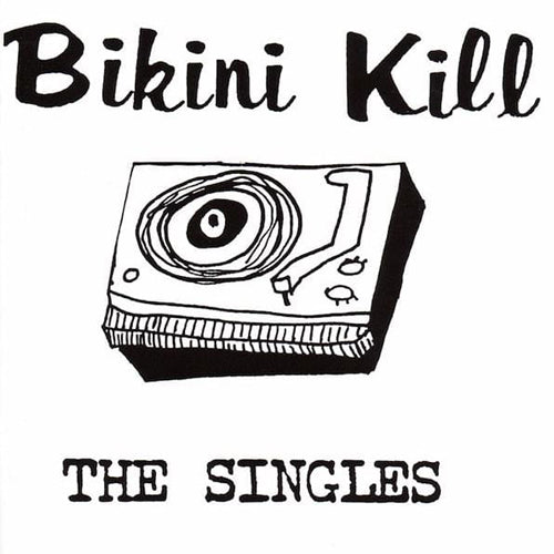 BIKINI KILL 'Singles' LP