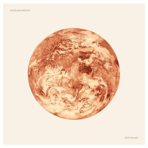 HOODLUM SHOUTS 'Heat Island' LP