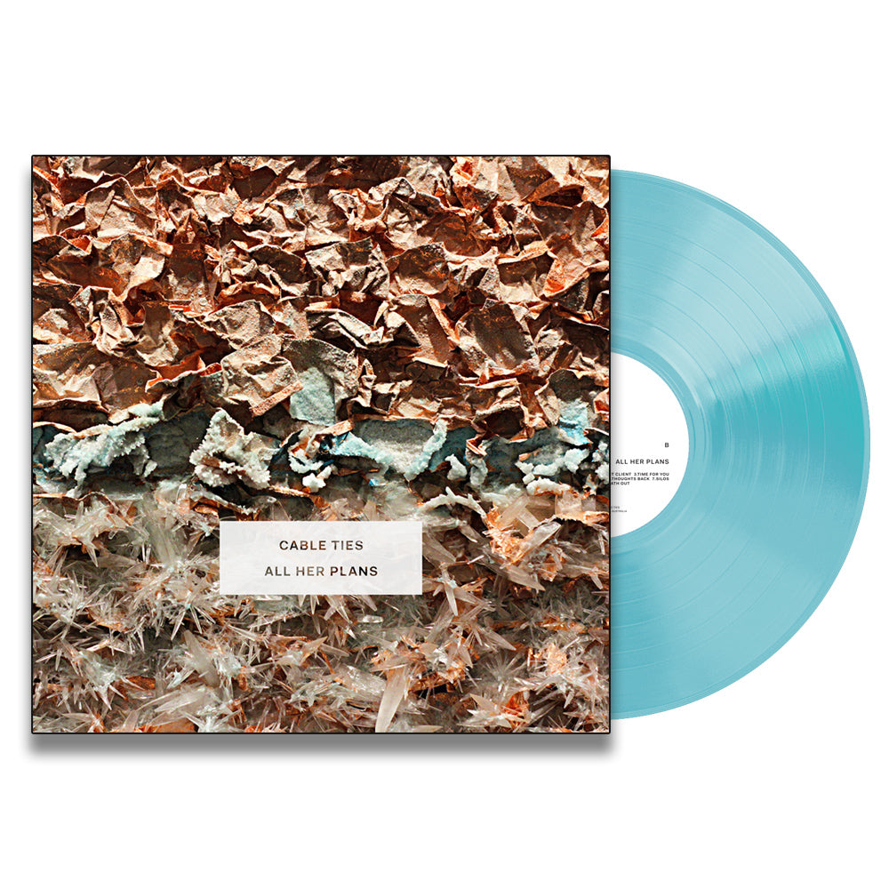 CABLE TIES 'All Her Plans' LP