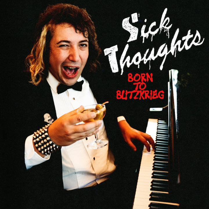 SICK THOUGHTS 'Born To Blitzkrieg' LP
