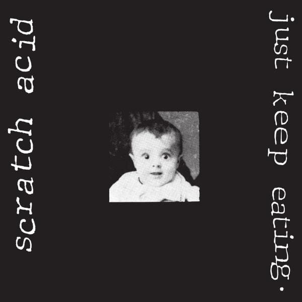 SCRATCH ACID 'Just Keep Eating' LP