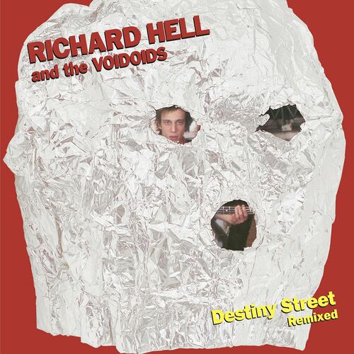 RICHARD HELL & THE VOIDOIDS 'Destiny Street Remixed' LP