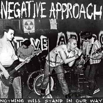 NEGATIVE APPROACH 'Nothing Will Stand In Our Way' LP