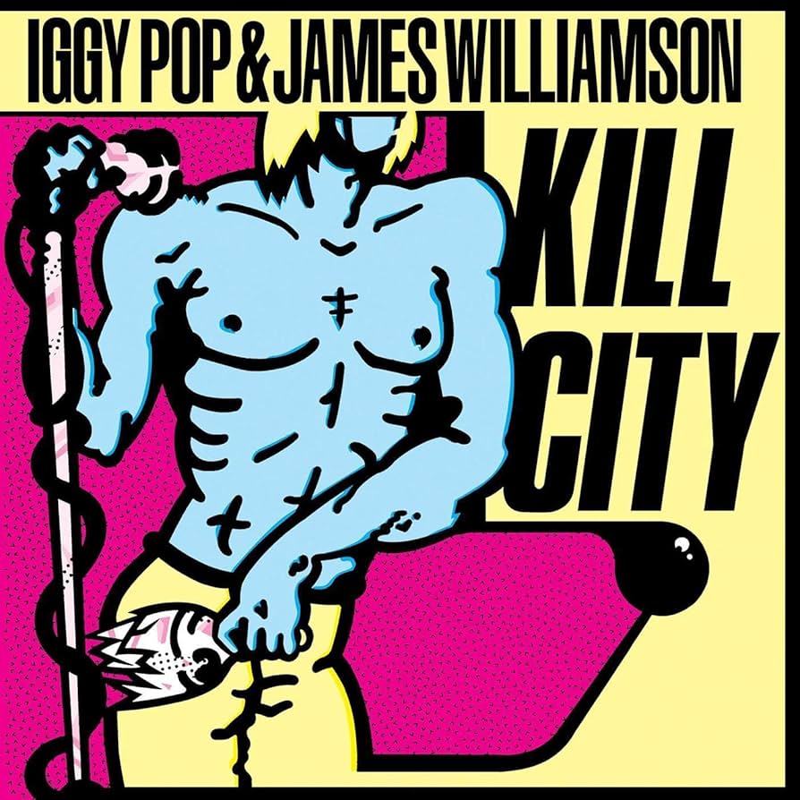 IGGY POP & JAMES WILLIAMSON 'Kill City' LP
