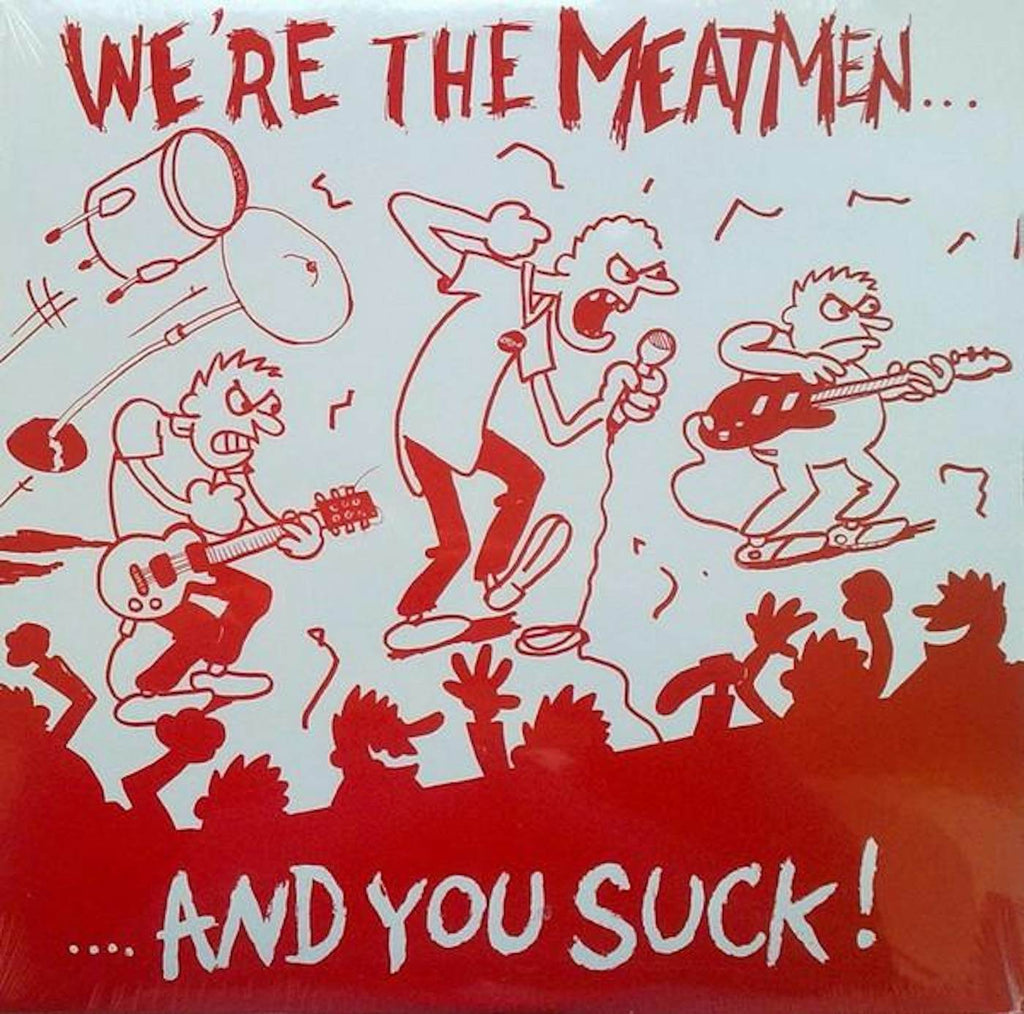 THE MEATMEN 'And You Suck' LP