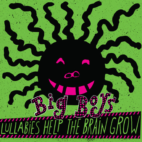 BIG BOYS 'Lullabies Help The Brain Grow' LP