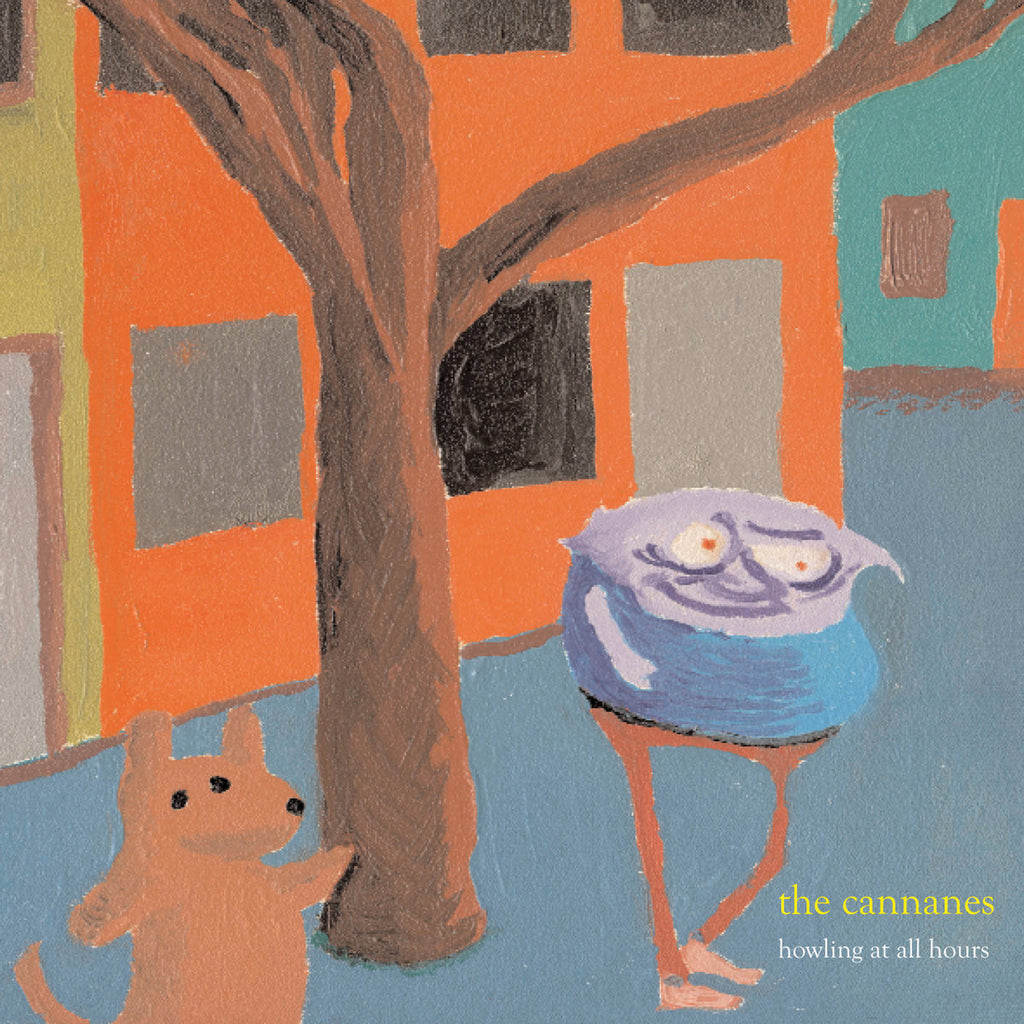 THE CANNANES 'Howling At All Hours' LP