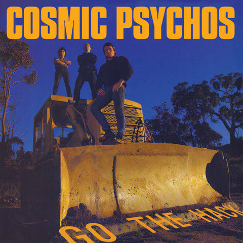COSMIC PSYCHOS 'Go The Hack' LP