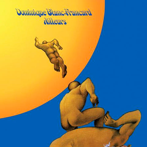 DOMINIQUE BLANC-FRANCARD 'Ailleurs' LP