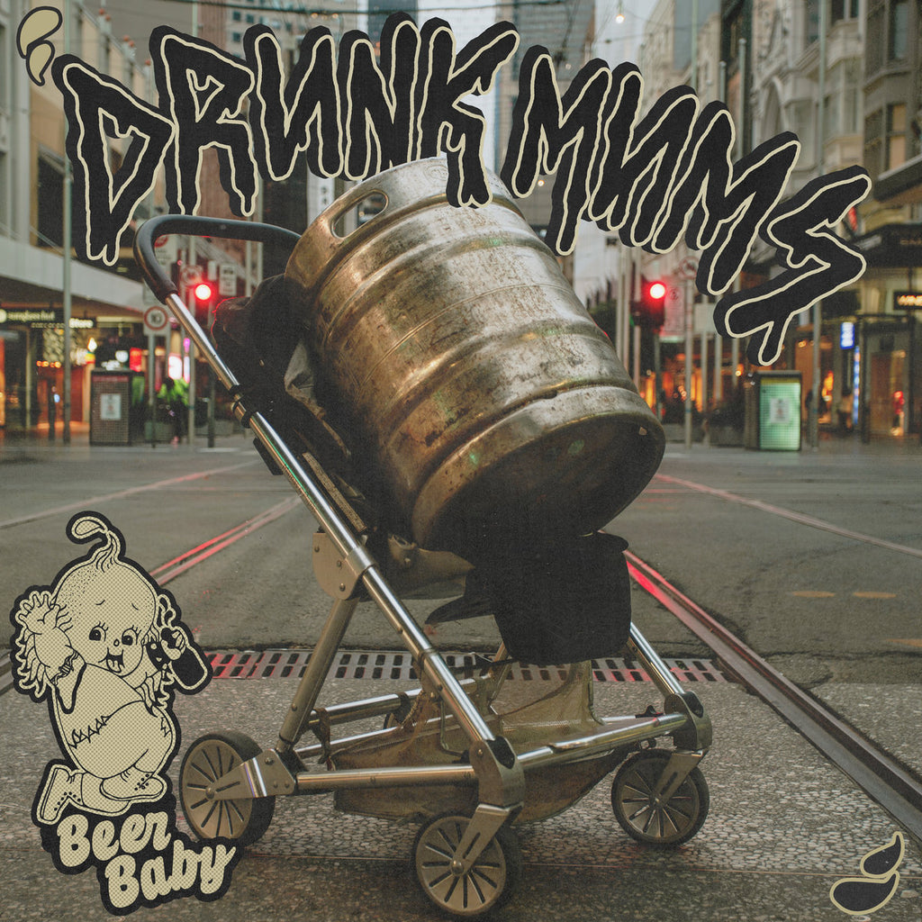 DRUNK MUMS 'Beer Baby' LP