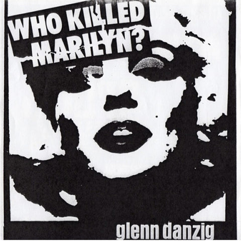 GLENN DANZIG 'Who Killed Marilyn?' 7"
