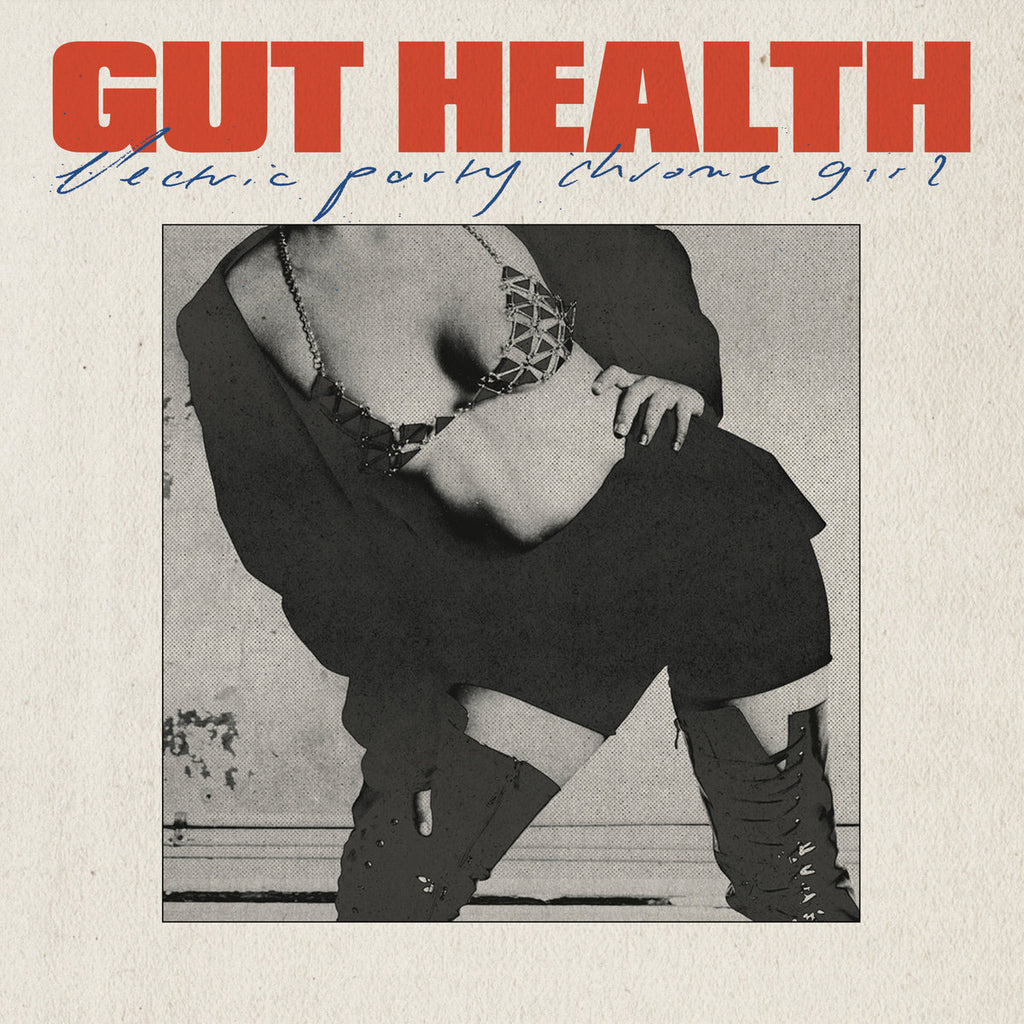GUT HEALTH 'Electric Party Chrome Girl' 7"