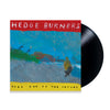 HEDGE BURNERS 'Fall Out Of The Future' LP
