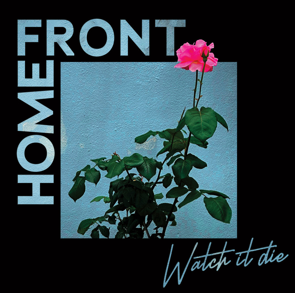 HOME FRONT 'Watch It Die' LP
