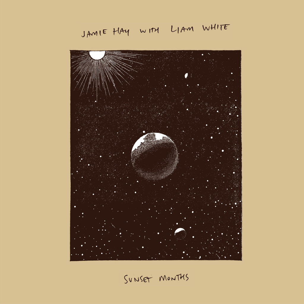 JAMIE HAY w/ LIAM WHITE 'Sunset Months' LP