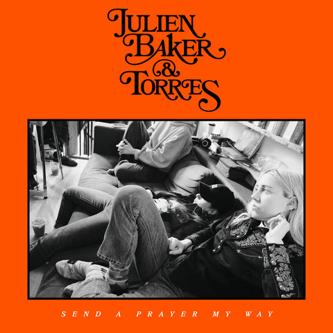 JULIEN BAKER & TORRES 'Send A Prayer My Way' LP