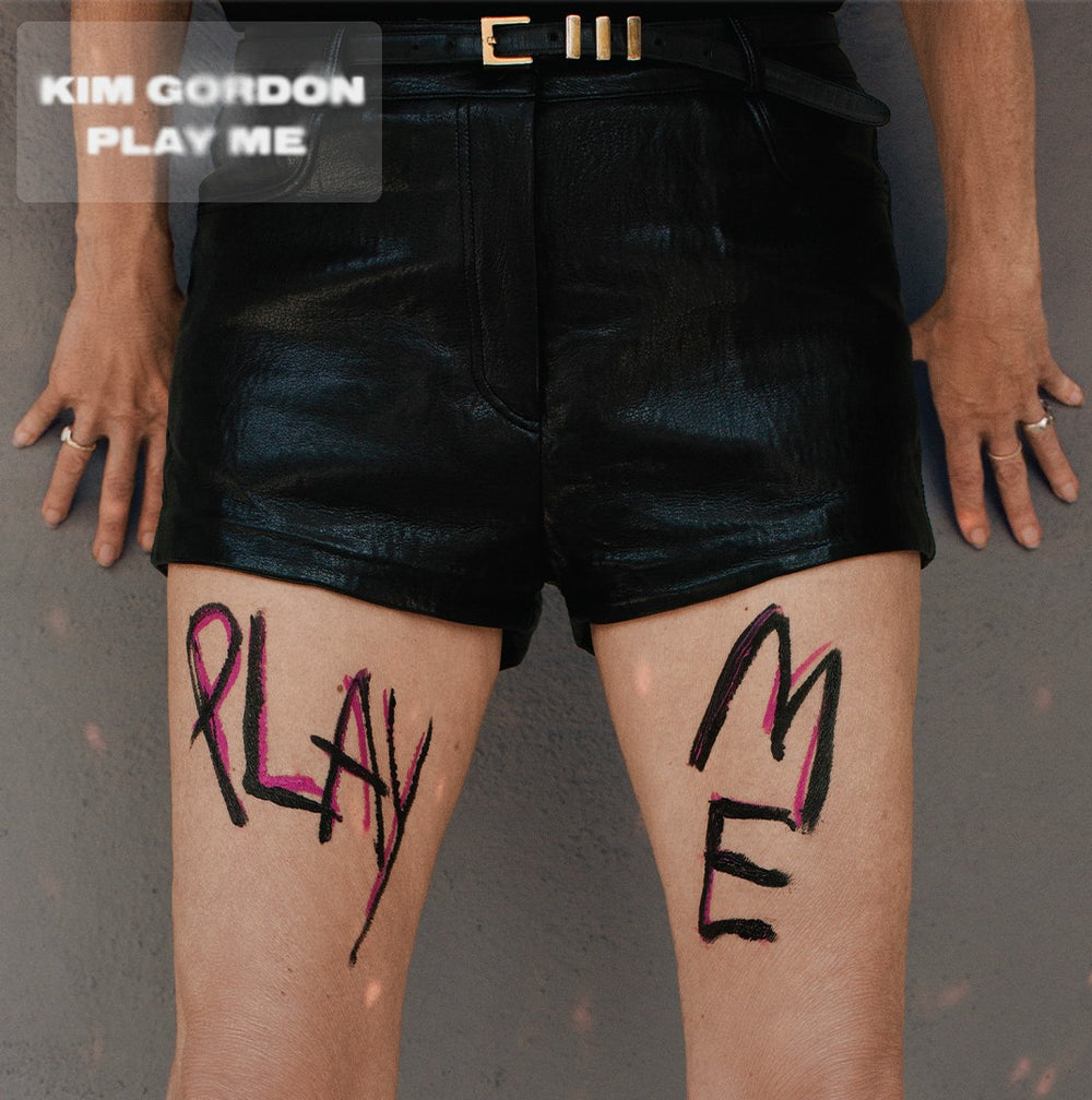 KIM GORDON 'Play Me' LP