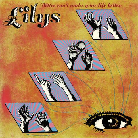 LILYS 'Better Can't Make Your Life Better' LP