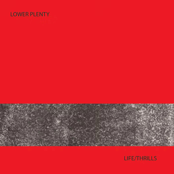 LOWER PLENTY 'Life/ Thrills' LP