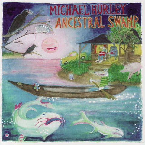 MICHAEL HURLEY 'Ancestral Swamp' LP