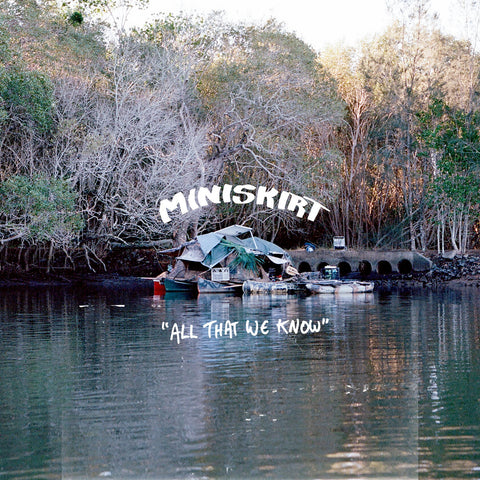 MINI SKIRT 'All That We Know' LP