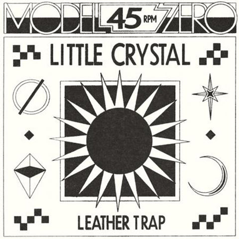 MODEL ZERO 'Little Crystal' 7"