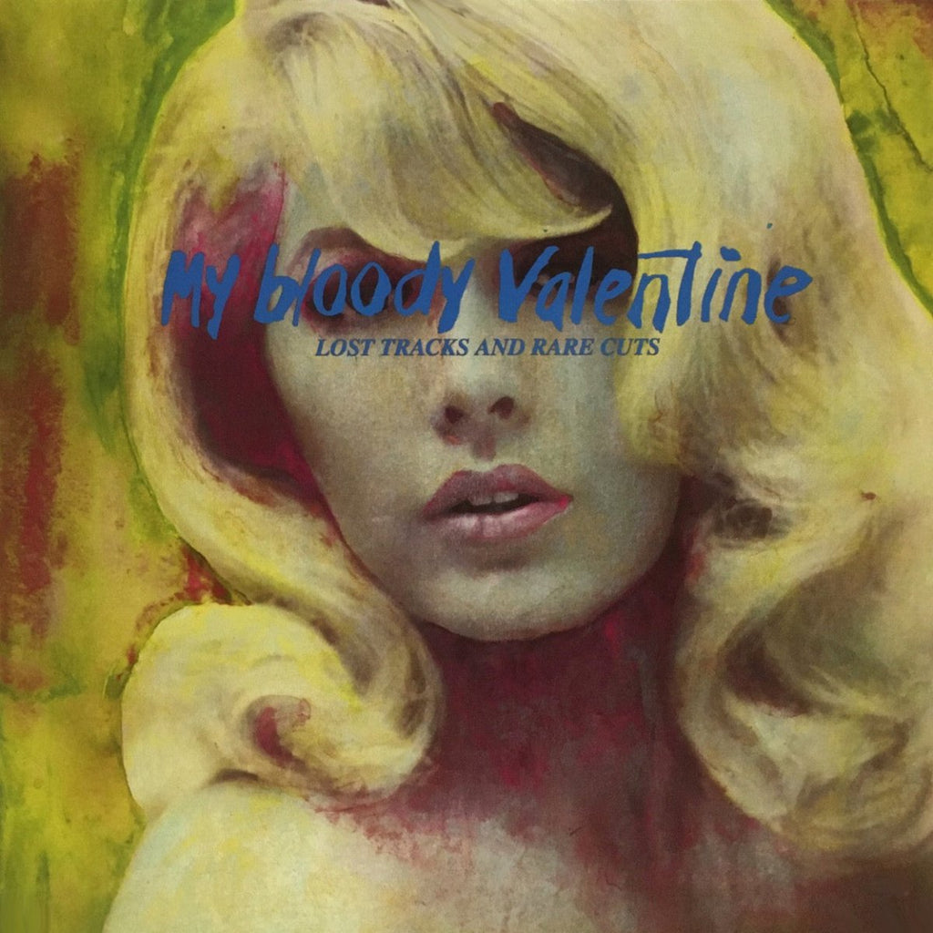 MY BLOODY VALENTINE 'Lost Tracks & Rare Cuts' LP