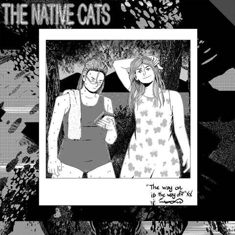 THE NATIVE CATS 'The Way On Is The Way Off' LP