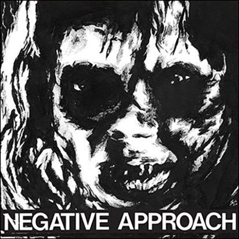 NEGATIVE APPROACH 'Negative Approach' 7"