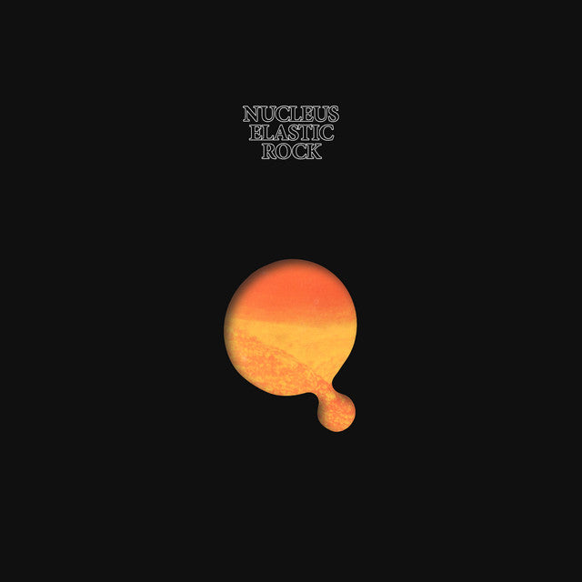 NUCLEUS 'Elastic Rock' LP