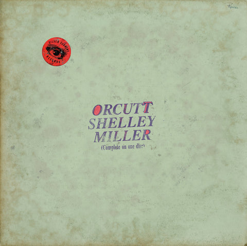 ORCUTT SHELLEY MILLER 'Orcutt Shelley Miller' LP