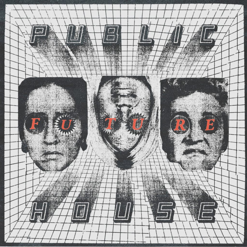 PUBLIC HOUSE 'Future' LP