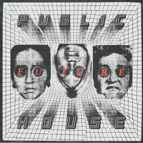 PUBLIC HOUSE 'Future' LP