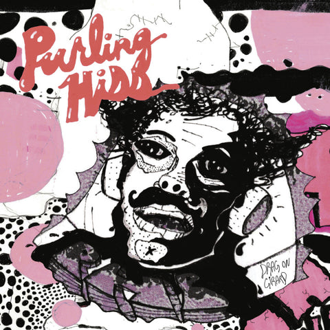 PURLING HISS 'Drag On Girard' LP