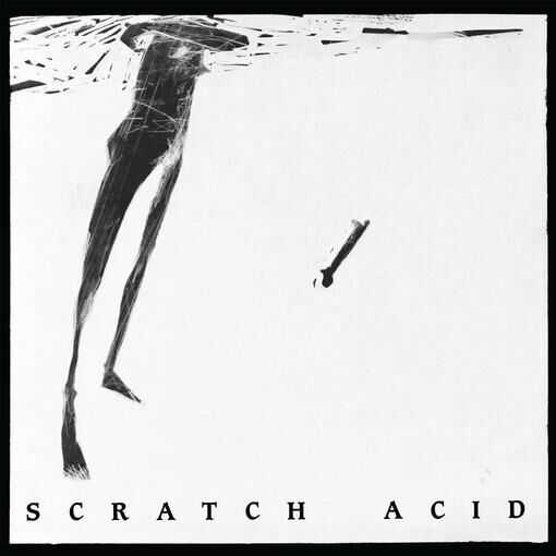 SCRATCH ACID 'Scratch Acid' LP