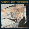SCRATCH ACID 'Berserker' LP