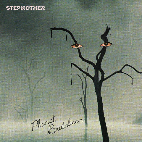 STEPMOTHER 'Planet Brutalicon' LP