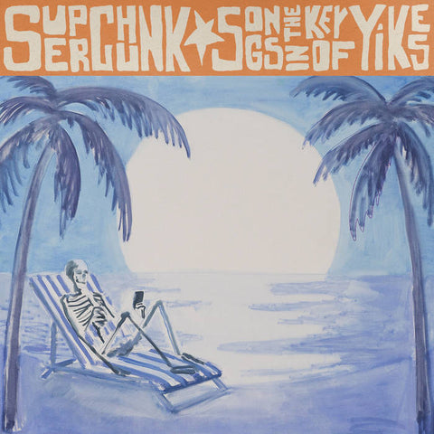 SUPERCHUNK 'Songs In The Key Of Yikes' LP