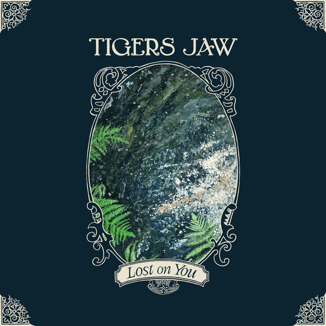 TIGERS JAW 'Lost On You' LP