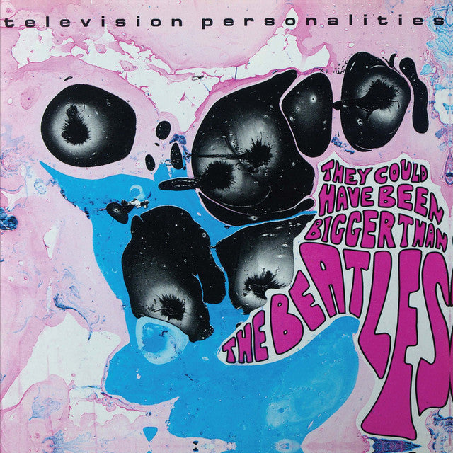 TELEVISION PERSONALITIES 'They Could Have Been Bigger Than The Beatles' LP