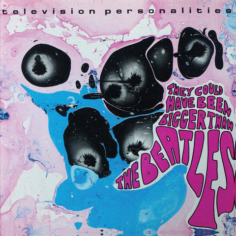 TELEVISION PERSONALITIES 'They Could Have Been Bigger Than The Beatles' LP