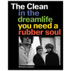 THE CLEAN 'In The Dreamlife You Need A Rubber Soul' Book