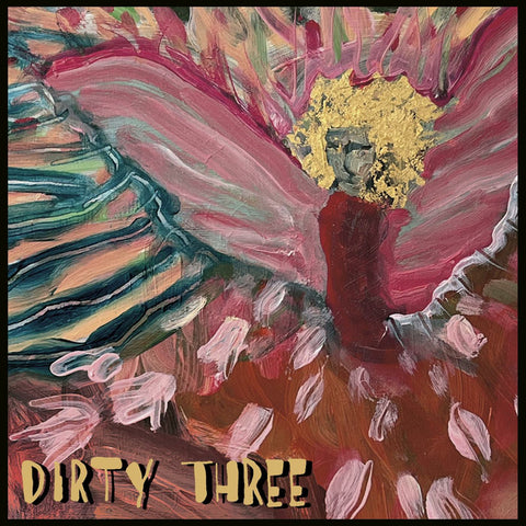 DIRTY THREE 'Love Changes Everything' LP
