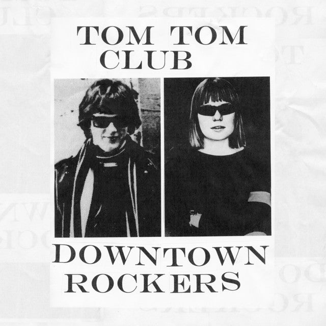 TOM TOM CLUB 'Downtown Rockers' LP