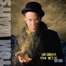 TOM WAITS 'Glitter And Doom Live' 2LP